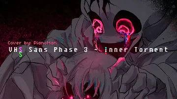 [PianoMan]- VHS Sans Phase 3 - Inner Torment Cover
