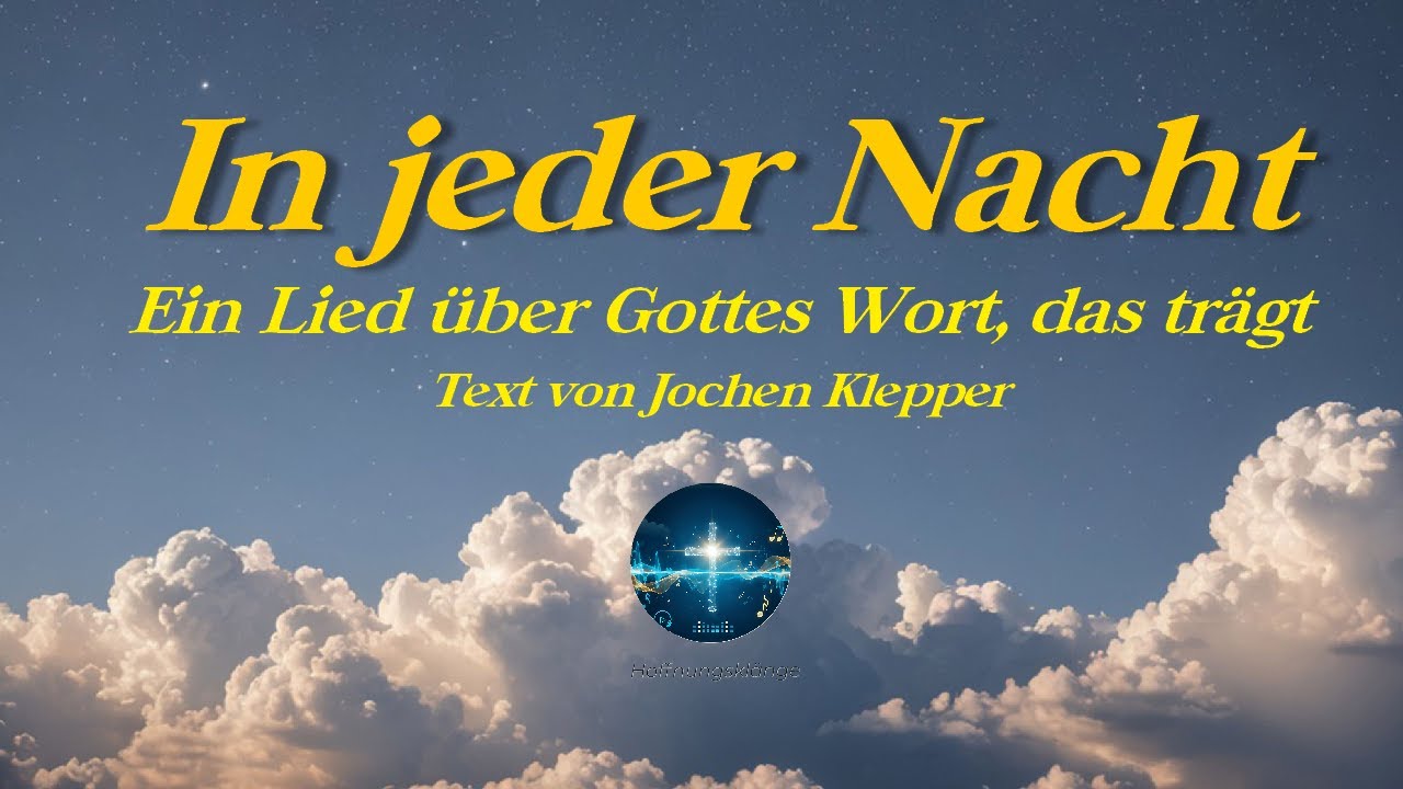 In jeder Nacht I Christliches Lied nach Jochen Klepper | Hoffnung im Dunkel