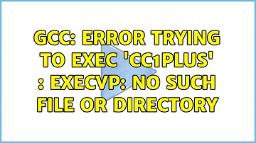 gcc: error trying to exec 