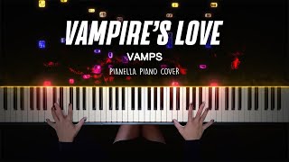 VAMPS - VAMPIRE’S LOVE | Piano Cover by Pianella Piano