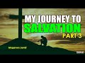 Episode 28-My Journey to Salvation-Part 3-Mugerwa Jamil