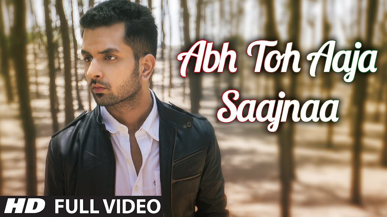 Abh Toh Aaja Saajnaa  Official Music Video  Akul  HD Song