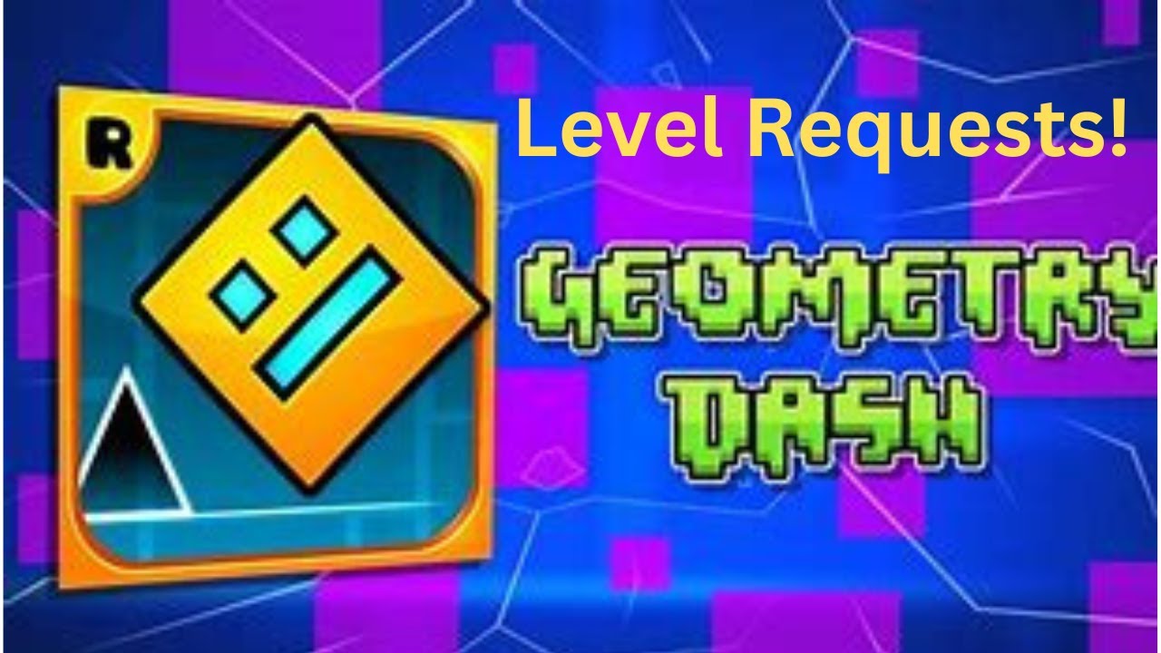 Geometry Dash Live (Taking Level Requests!!) - YouTube