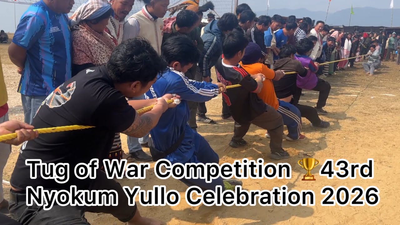 Tug of War Competition,43rd Nyokum Yullo Celebration 2026,Tug of War competition held among 8 GPC💪