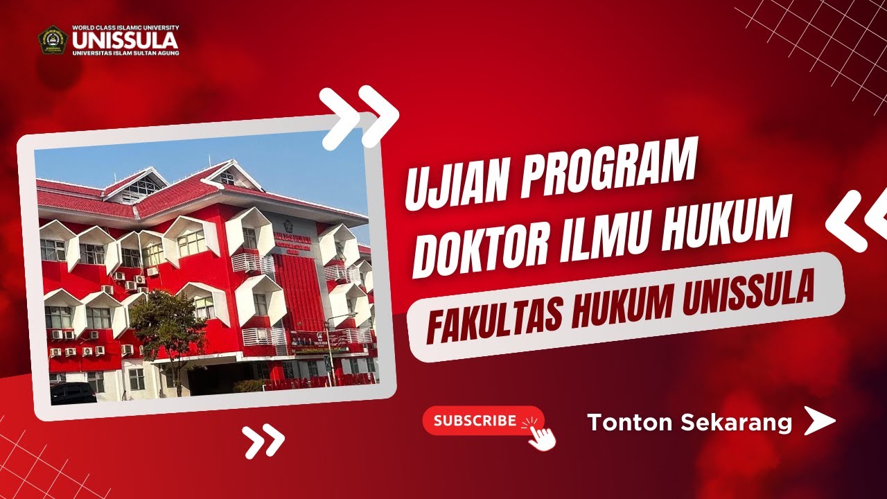 UJIAN PROGRAM DOKTOR ILMU HUKUM UNISSULA 17/12/2025
