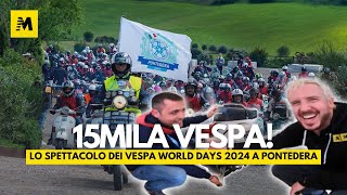 VESPA World Days 2024 a Pontedera: 15mila Vespa, una festa straordinaria