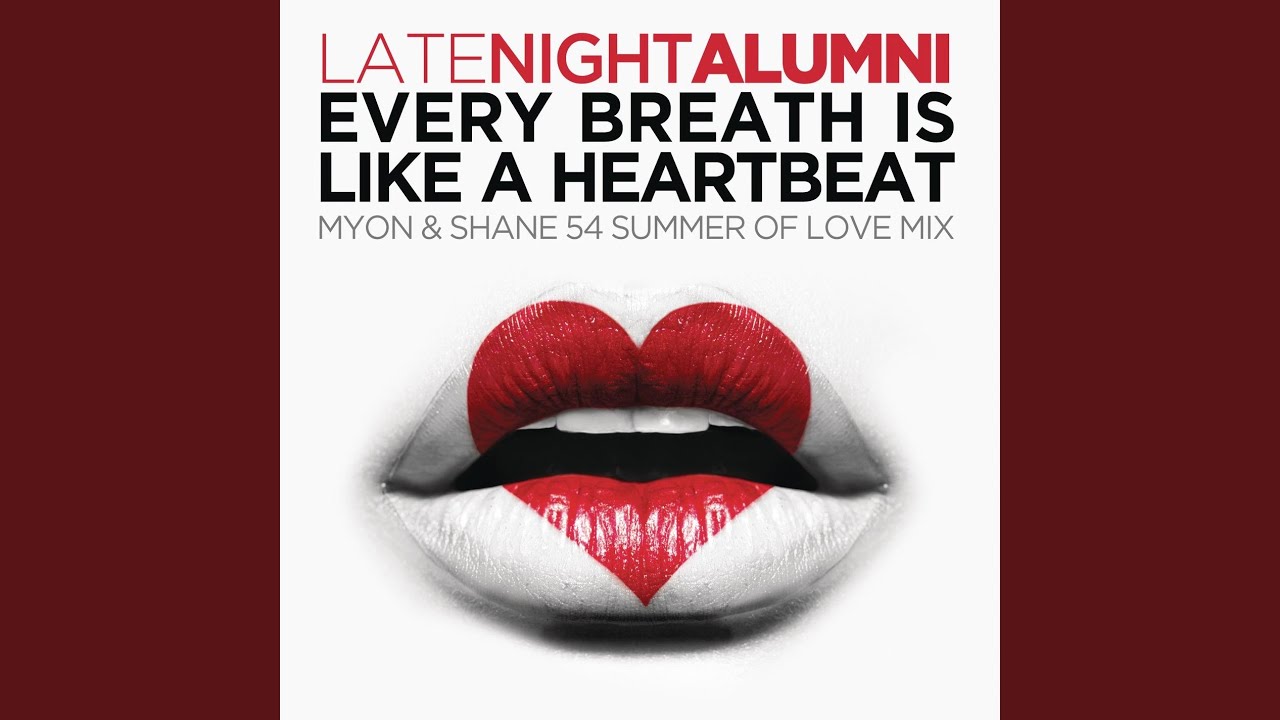 Every Breath Is Like A Heartbeat (Myon & Shane 54 Summer Of Love Mix)