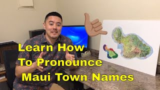 Maui Town Names Pronunciation | Say Maui Place Names Correctly