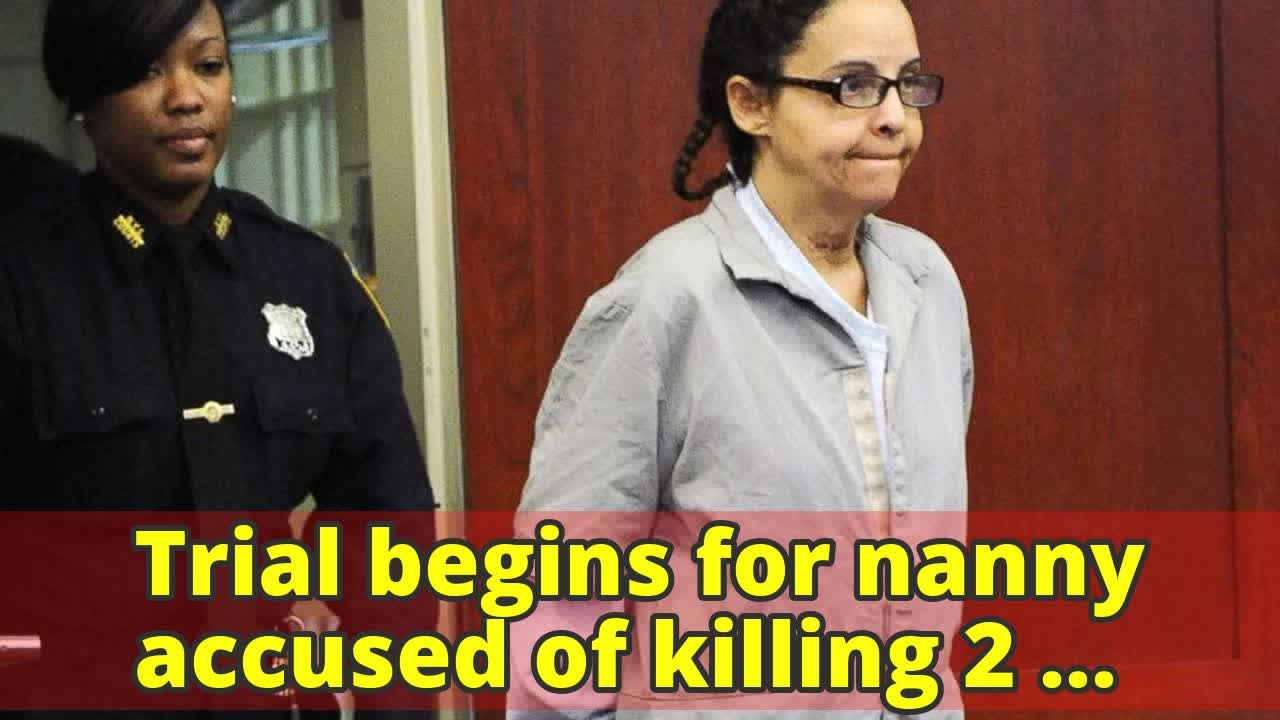 Trial begins for nanny accused of killing 2 children as parents channel ...