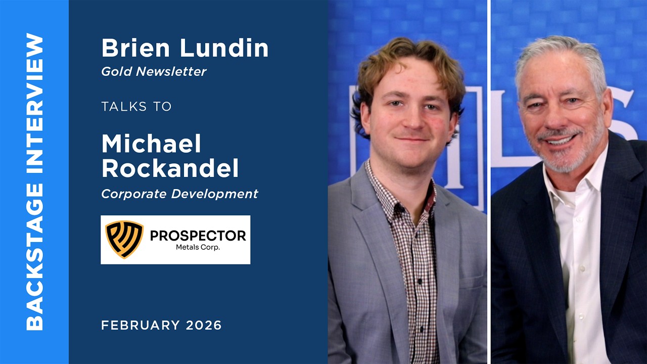Michael Rockandel of Prospector Metals Corp. talks to Brien Lundin at the Metals Investor Forum