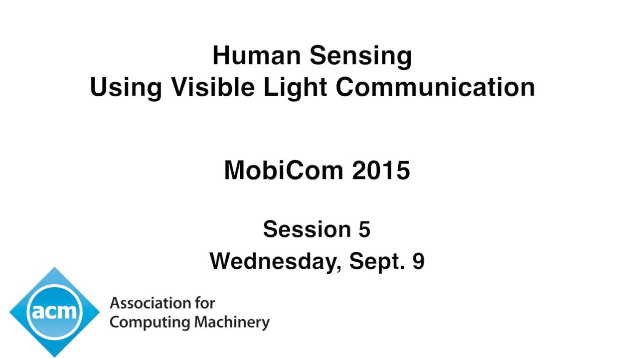 MobiCom 2015 - Human Sensing Using Visible Light Communication - YouTube