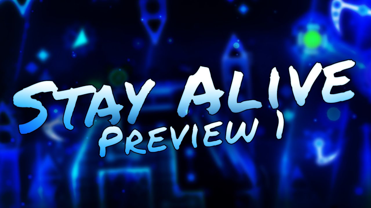 GD 2.11 Stay Alive [ Preview 1 ] YouTube