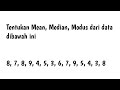 Tentukan Mean, Median, Modus dari data dibawah ini 8,7,8,9,4,5,3,6,7,9,5,4,3,8