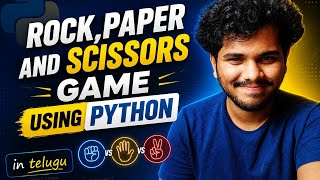 Build Rock, Paper and Scissors Game using Python | in Telugu | L19 How To Code A Rock Paper Scissors Game In Python Beginner Tutorial