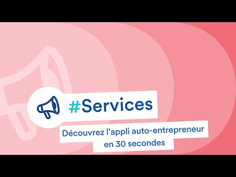 Découvrez l’appli auto-entrepreneur en 30 secondes