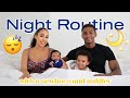 OUR NIGHT TIME ROUTINE WITH A NEWBORN and TODDLER! *Exhausting*