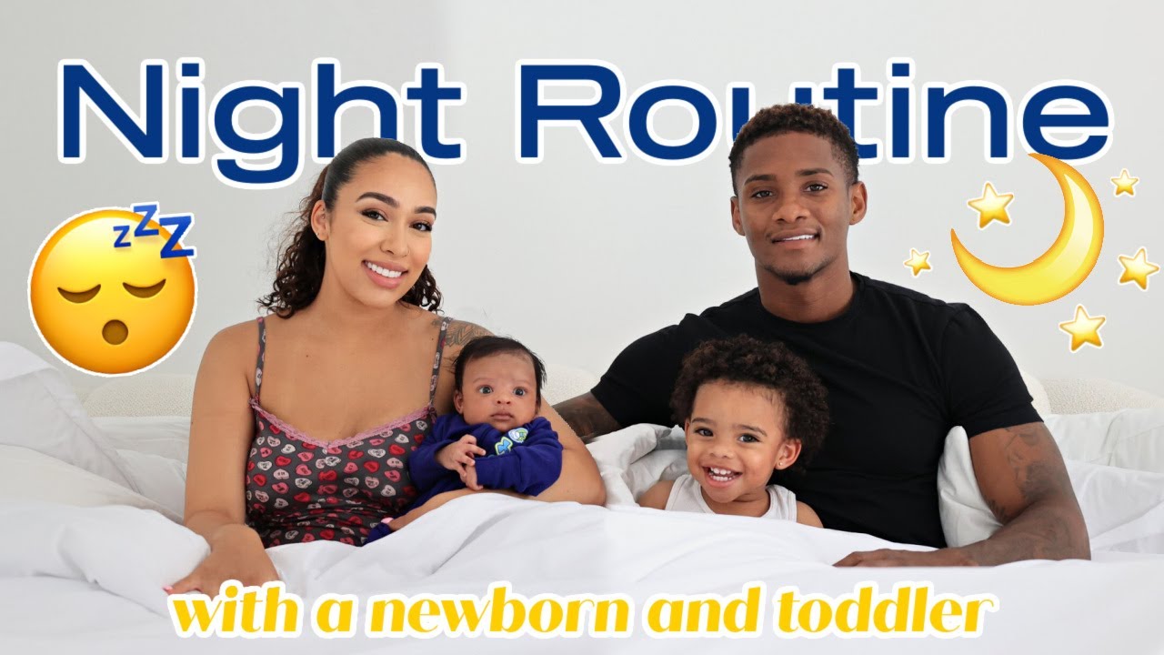OUR NIGHT TIME ROUTINE WITH A NEWBORN and TODDLER! *Exhausting* YouTube