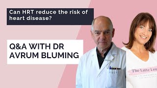Dr Avrum Bluming - Can HRT reduce the risk of heart disease?
