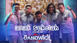 SANDWICH - ANAK SEKOLAH (COVER)