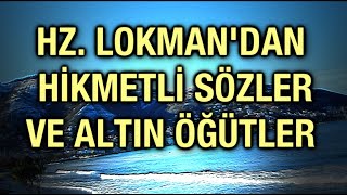 Hz Lokmandan Hi̇kmetli̇ Sözler Ve Altin Öğütler İsti̇fadeni̇z Bol Olsun