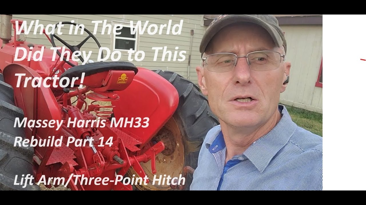 Massey Harris MH33 Lift Arm /3-Point Cleanup. MH33 Rebuild pt. 14 - YouTube