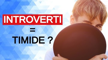 LA GRANDE DIFFÉRENCE entre la TIMIDITÉ et L