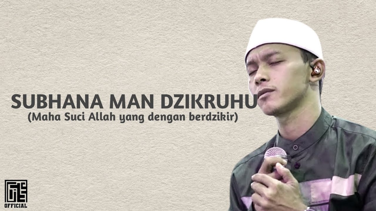 Subhan Man SUBHANA MAN DZIKRUHU | AZ-ZAHIR LIRIK - YouTube