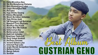 Gustrian Geno Full Album Terbaru 2023 || Cinta Menyiksa Jiwa || Sia Sia Mengharapkan Cintamu