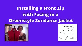 Installing a Front Zip with Facing in a Greenstyle Sundance Jacket