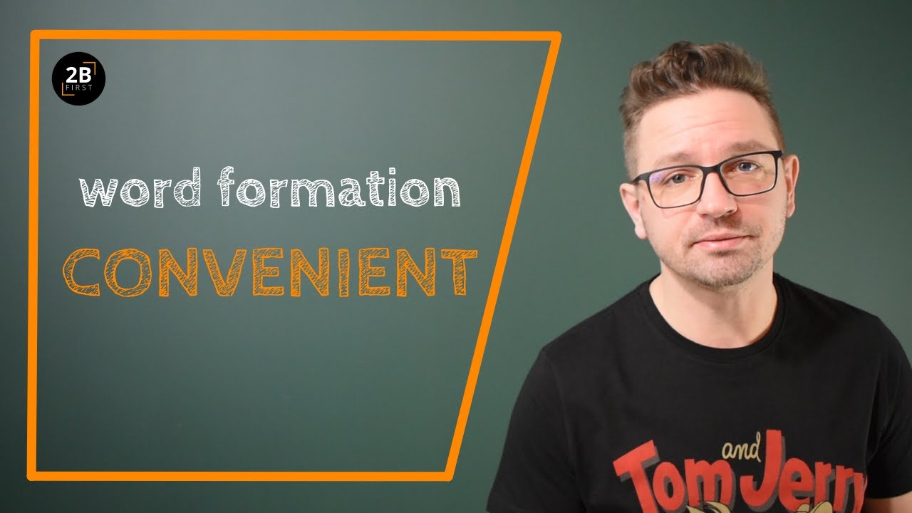 Word Formation for FCE CAE TOEFL IELTS B2 FIRST MATURA ABI | CONVENIENT S01E38