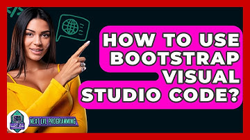 How To Use Bootstrap Visual Studio Code? - Next LVL Programming