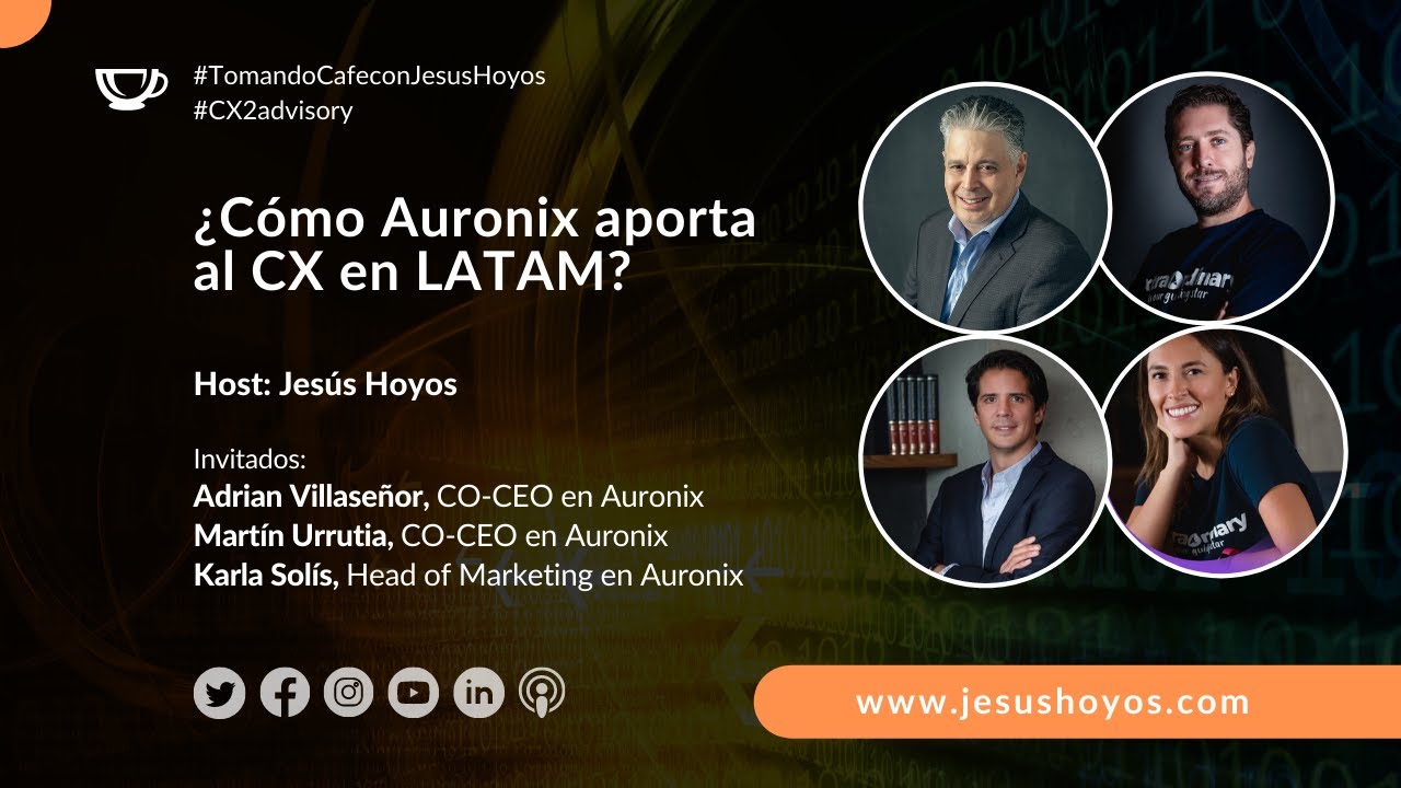 ¿Cómo Auronix aporta al CX en LATAM?