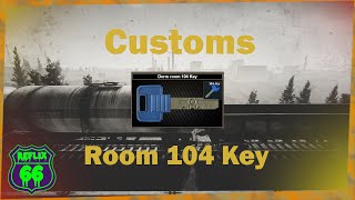 .12 Customs Dorm Room 104 Key Guide - Reflix66 - Escape From Tarkov