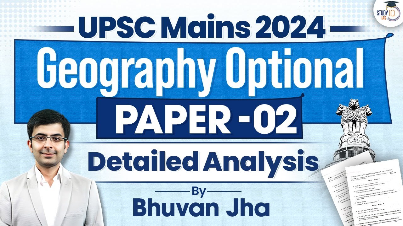 UPSC Geography Optional Paper 2 Mains 2024 | Detailed Analysis | UPSC ...