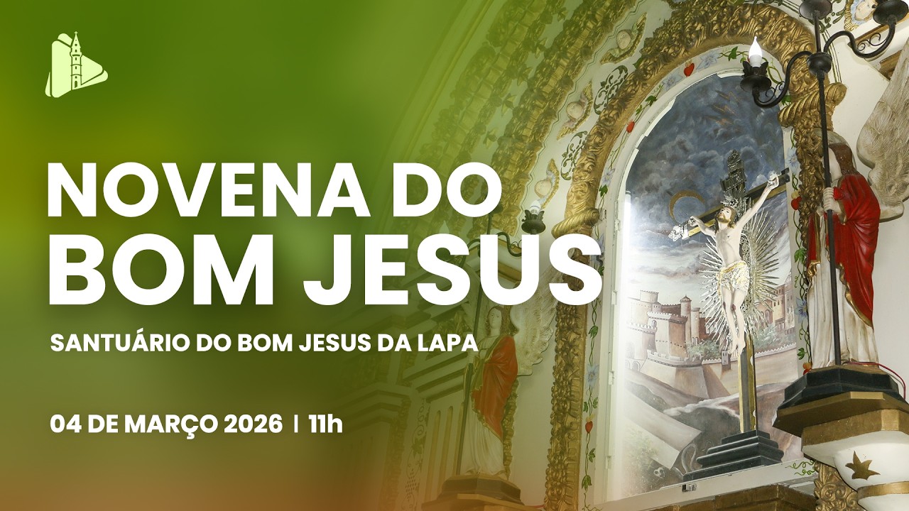 Novena ao Bom Jesus - 11h | Santuário do Bom Jesus da Lapa - 04/03/2026