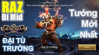 Liên Quân Mobile: Tướng mới ra RAZ Đại Tù Trưởng [Mua và test luôn cho nóng] Sát thủ đi mid :)