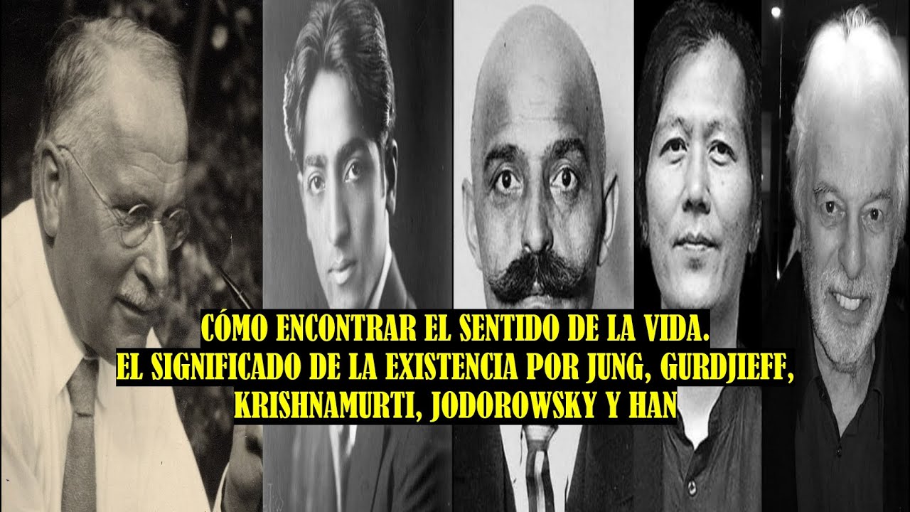 Cómo encontrar el sentido de la vida Carl Jung, Krishnamurti, Gurdjieff
