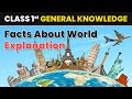 Facts about world gk  explanation  class 1 general knowledge gk