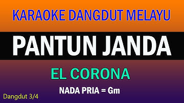 KARAOKE PANTUN JANDA -DANGDUT MELAYU NO VOKAL ( EL CORONA )