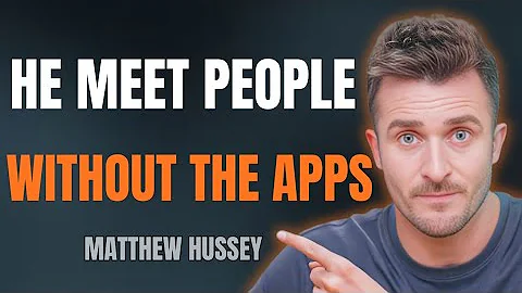 5 Tips for Meeting People (From a Guy Who Couldn’t Use the Apps) | Matthew Hussey 