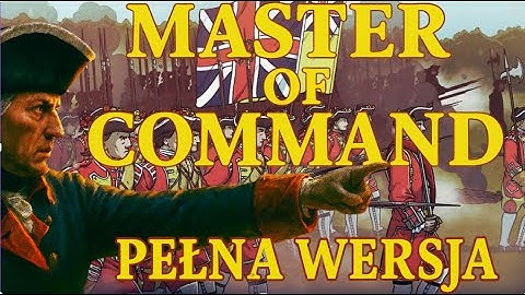 MASTER of COMMAND Pełna wersja na którą czekaliśmy! | gry historyczne