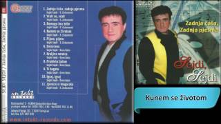 Sejdi, Sejdi - Kunem Se Zivotom - Audio 2001 Hd