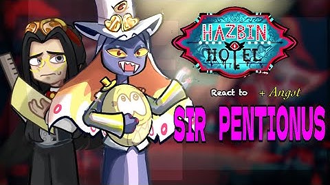 Hazbin hotel reacts to Sir Pentionus ll 2X ll Hazbin hotel season 2 ll Angst ll