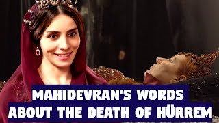 Mahidevran's words about Hürrem's death - historical fact