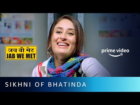 Sikni in Bathinda - Kareena Kapoor | Jab We Met | Amazon Prime Video