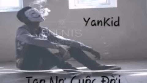 Tao Nợ Cuộc Đời   YanKid    Video HD