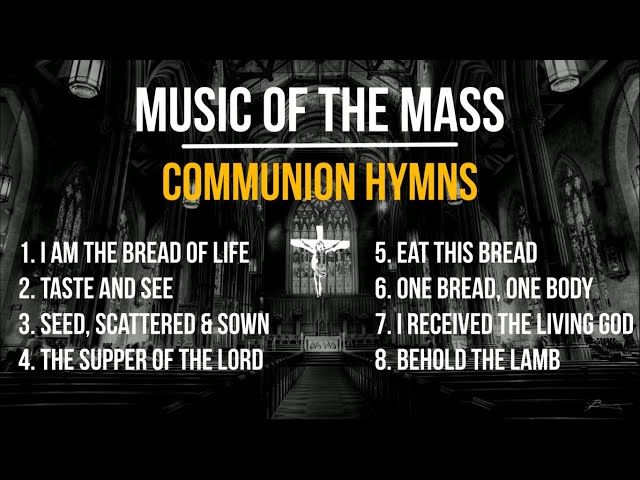 Music of the Mass | 8 Beloved Communion Songs | Catholic Hymns | Choir w/ Lyrics | Sunday 7pm Choir class=