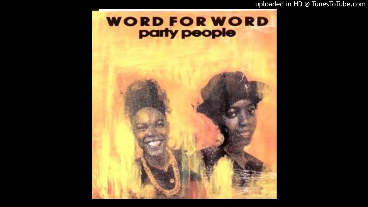Word For Word Party People extended Club Mix YouTube