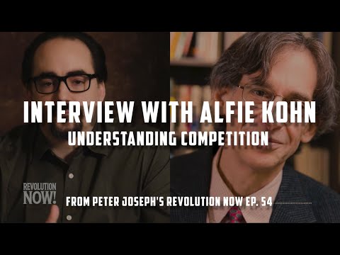 Interview with Alfie Kohn | From Peter Joseph's Revolution Now! Podcast Ep. 54