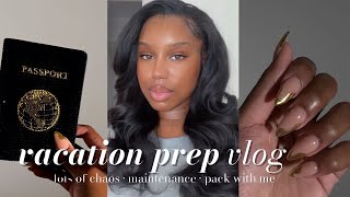 VACATION PREP VLOG: SO CHAOTIC! MAINTENANCE + PACK WITH ME | NATASHA S.